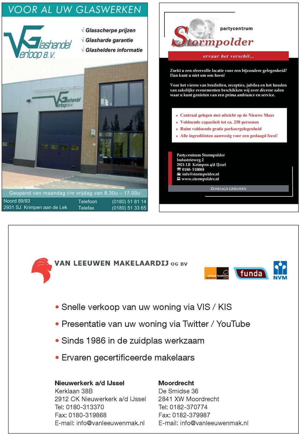 Partycentrum Stormpolder Industrieweg 2 2921 LB Krimpen a/d IJssel 0180-510088 info@stormpolder.