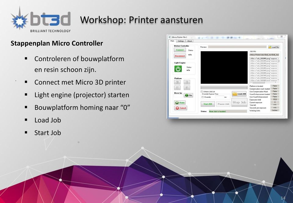 zijn. Connect met Micro 3D printer Light engine