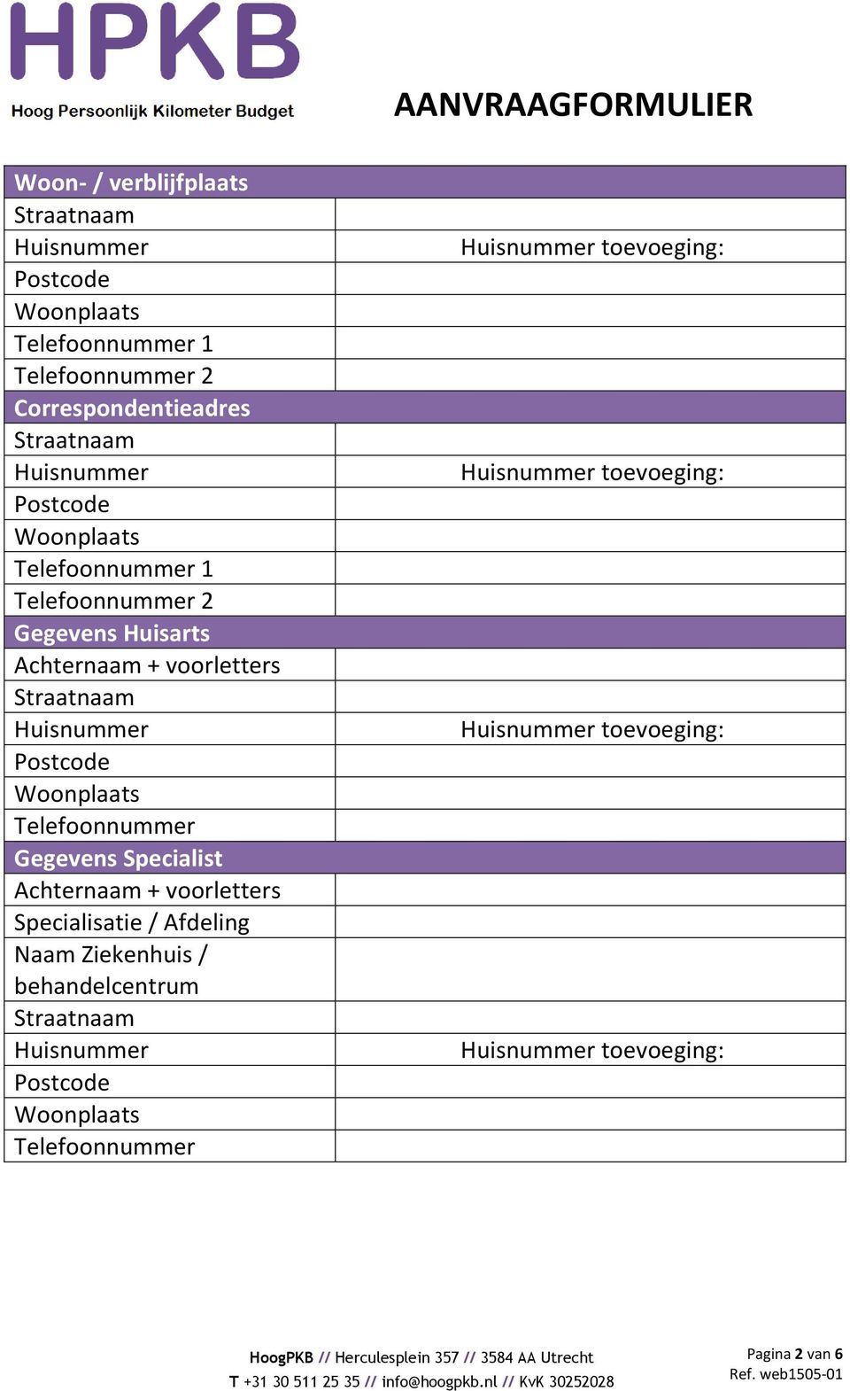 Achternaam + voorletters Telefoonnummer Gegevens Specialist Achternaam +