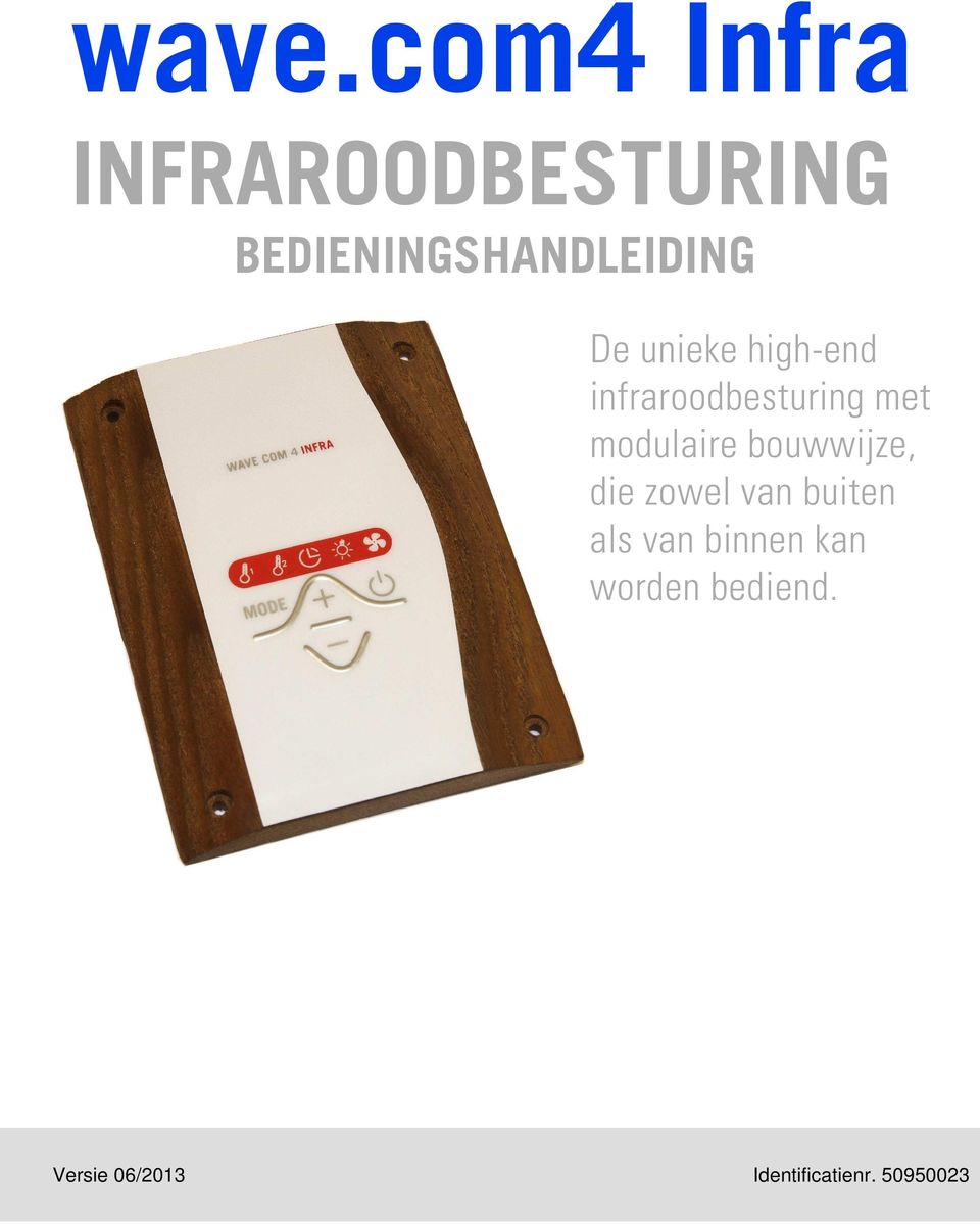 infraroodbesturing met modulaire bouwwijze, die zowel