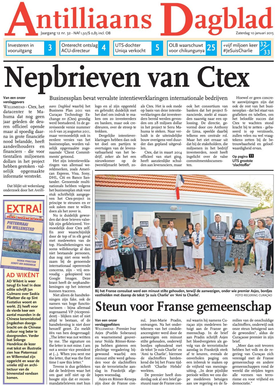 Nepbrieven van Ctex Van een onzer verslaggevers Willemstad - Ctex, het datacenter te Mahuma dat nog geen jaar geleden de deuren officieel opende maar al spoedig daarna in grote financiële nood