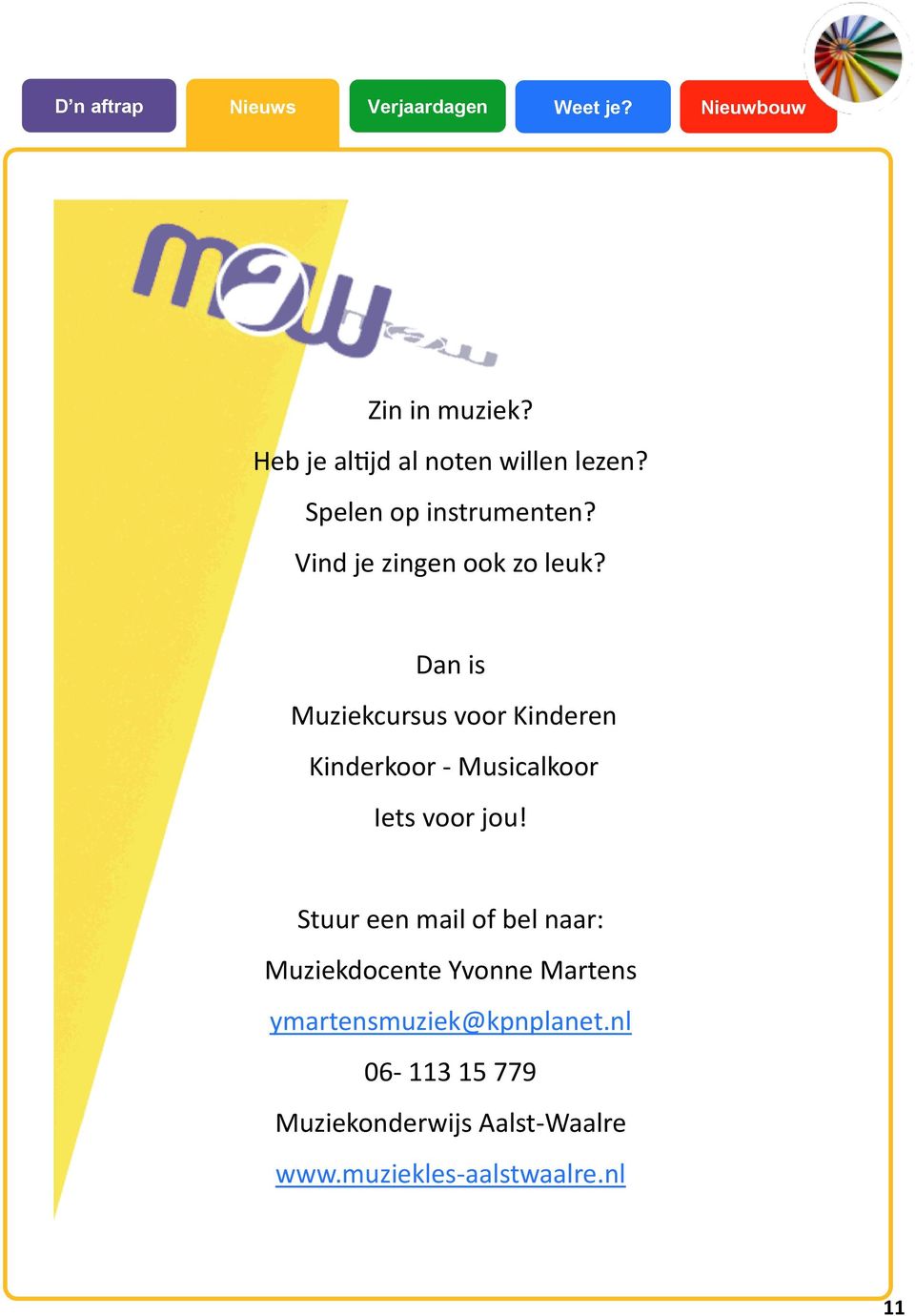 Dan is Muziekcursus voor Kinderen Kinderkoor - Musicalkoor Iets voor jou!