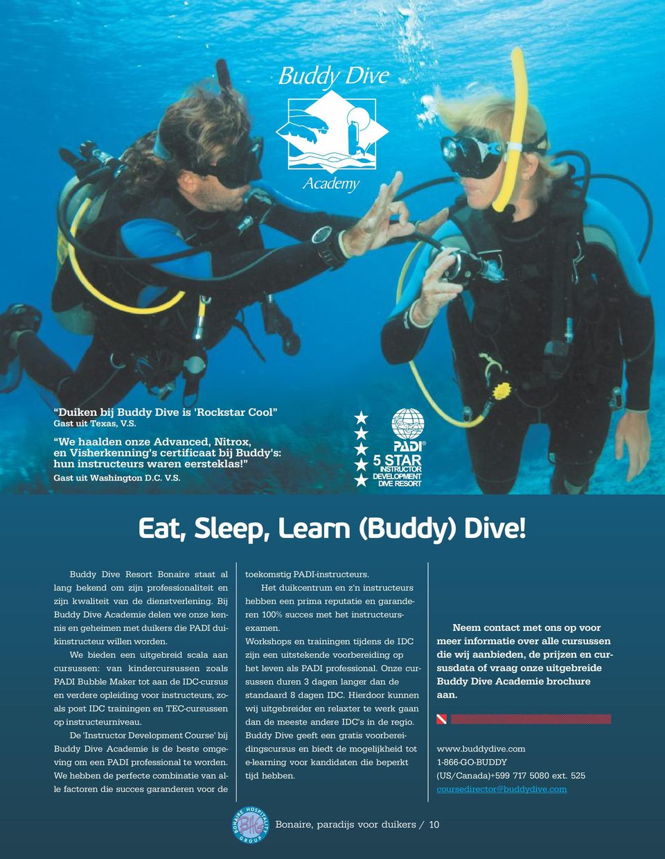 Bij Buddy Dive Academie delen we onze kennis en geheimen met duikers die PADI duikinstructeur willen worden.