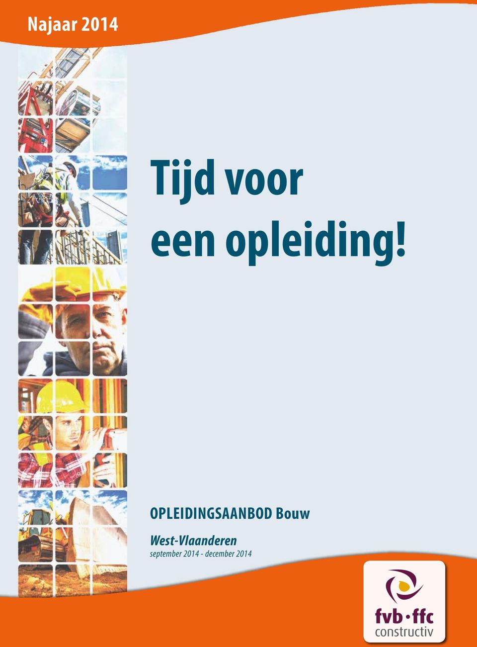 OPLEIDINGSAANBOD Bouw