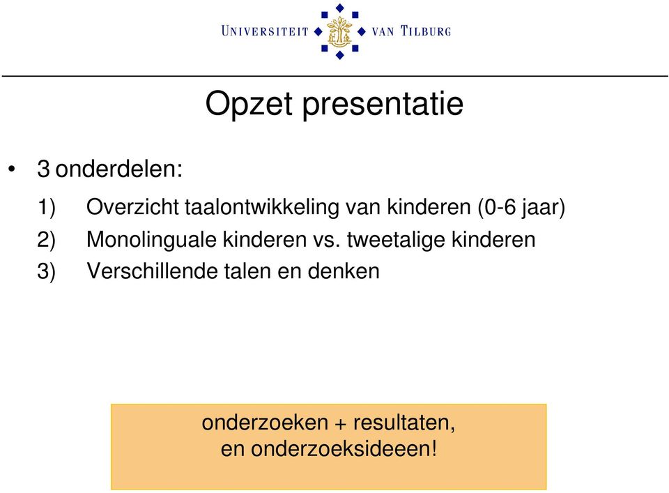 Monolinguale kinderen vs.