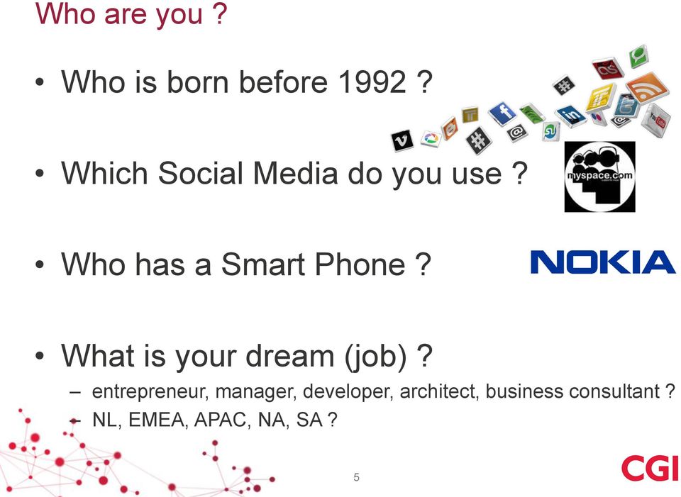 What is your dream (job)?