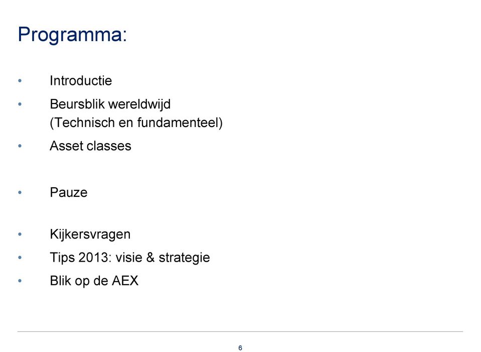 fundamenteel) Asset classes Pauze