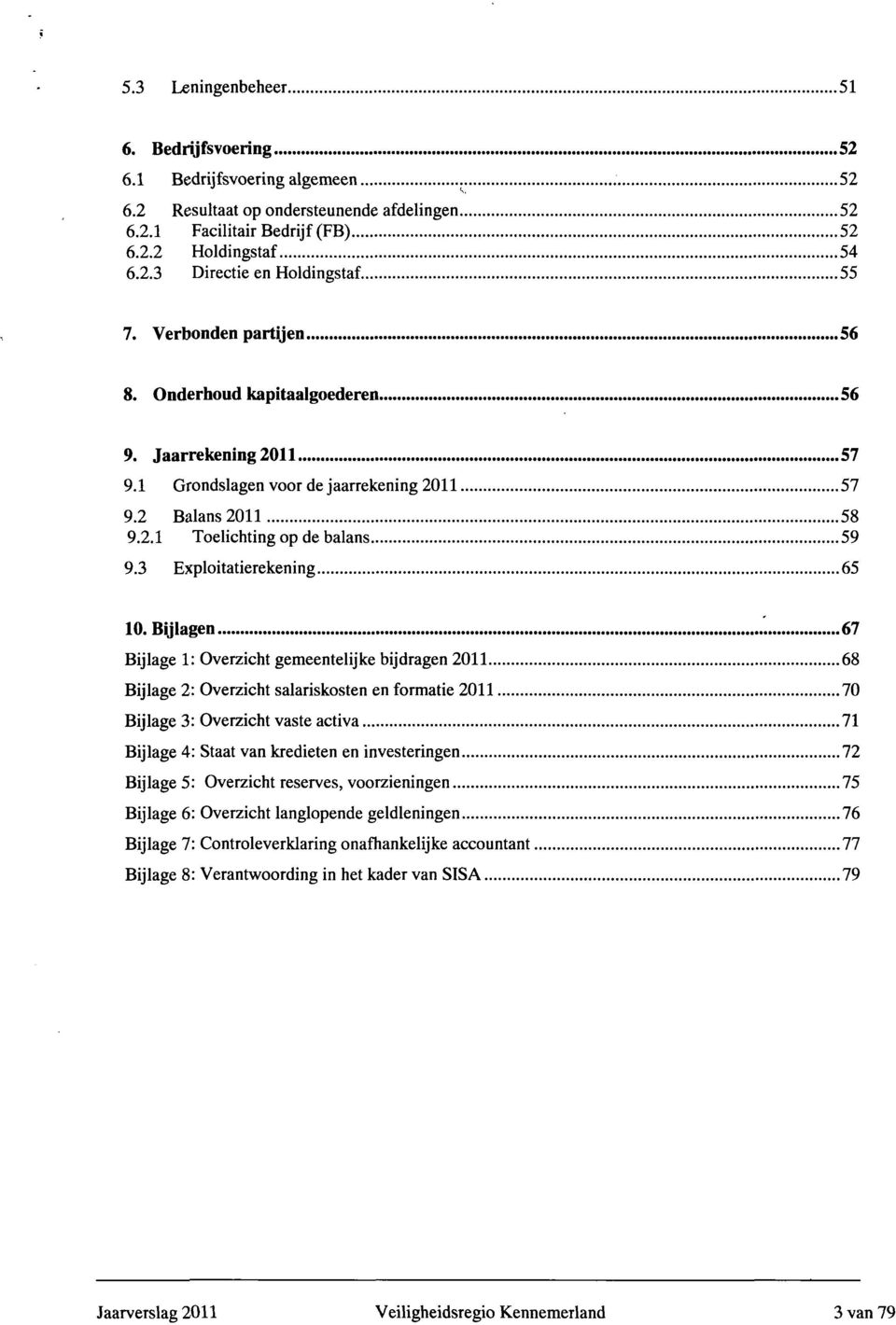 3 Exploitatierekening 65 1. Bijlagen '.