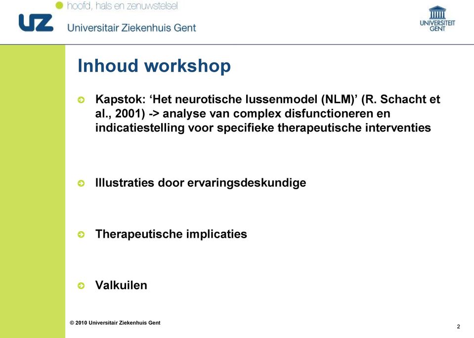 , 2001) -> analyse van complex disfunctioneren en