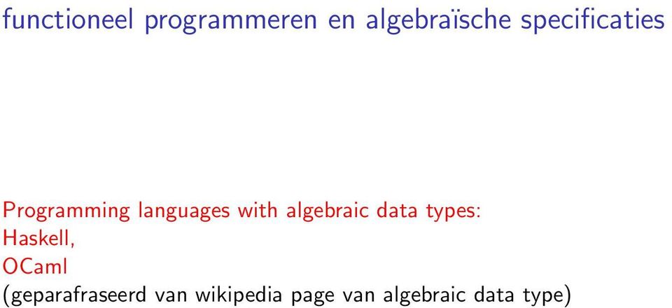 algebraic data types: Haskell, OCaml