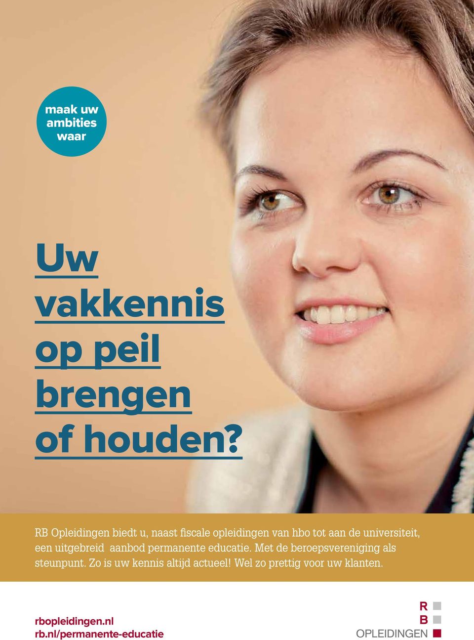 een uitgebreid aanbod permanente educatie. Met de beroepsvereniging als steunpunt.