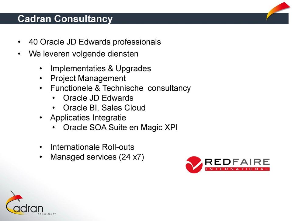 Technische consultancy Oracle JD Edwards Oracle BI, Sales Cloud Applicaties