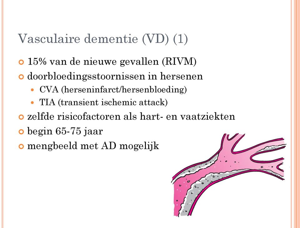 (herseninfarct/hersenbloeding) TIA (transient ischemic attack)