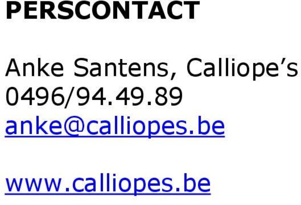 0496/94.49.89 anke@calliopes.