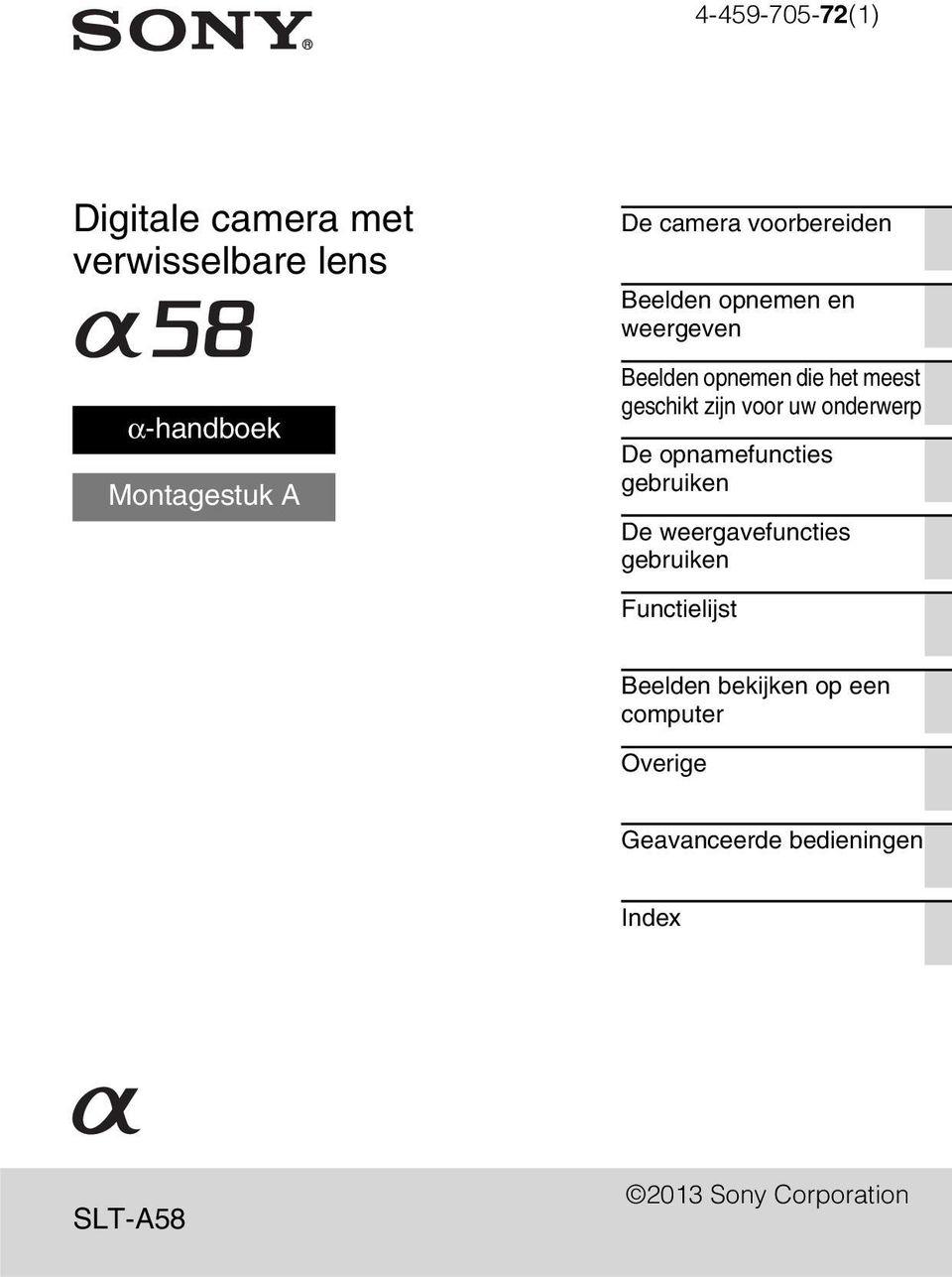 uw onderwerp De opnamefuncties gebruiken De weergavefuncties gebruiken Functielijst Beelden