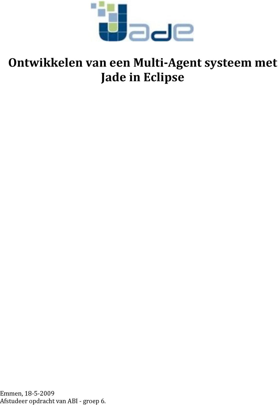 in Eclipse Emmen, 18-5- 2009