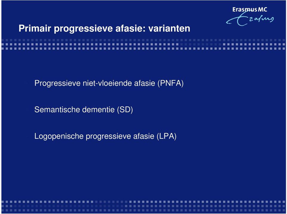 niet-vloeiende afasie (PNFA) -