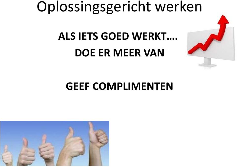 GOED WERKT.