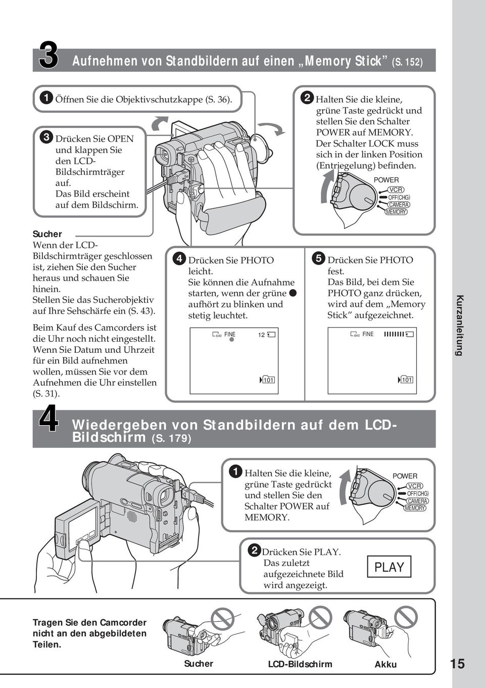 Der Schalter LOCK muss sich in der linken Position (Entriegelung) befinden.