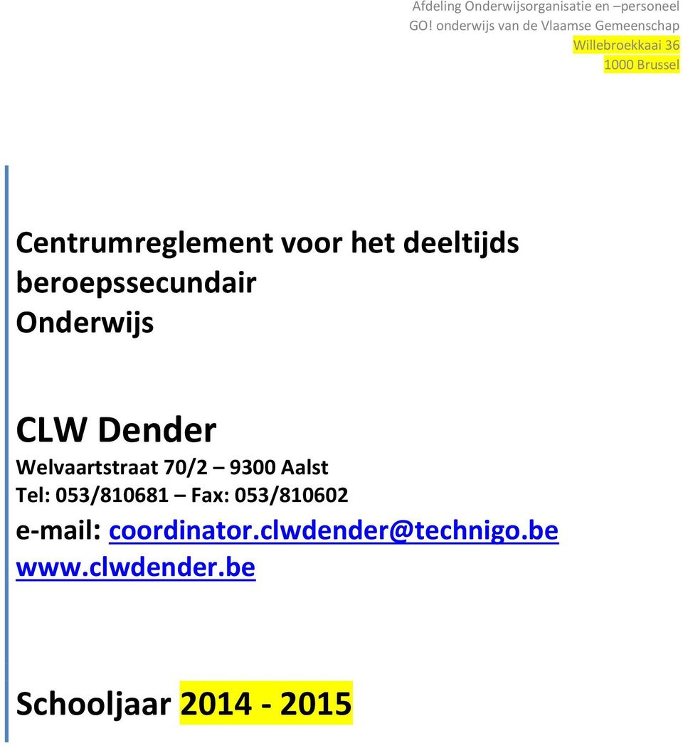 Centrumreglement voor het deeltijds beroepssecundair Onderwijs CLW Dender