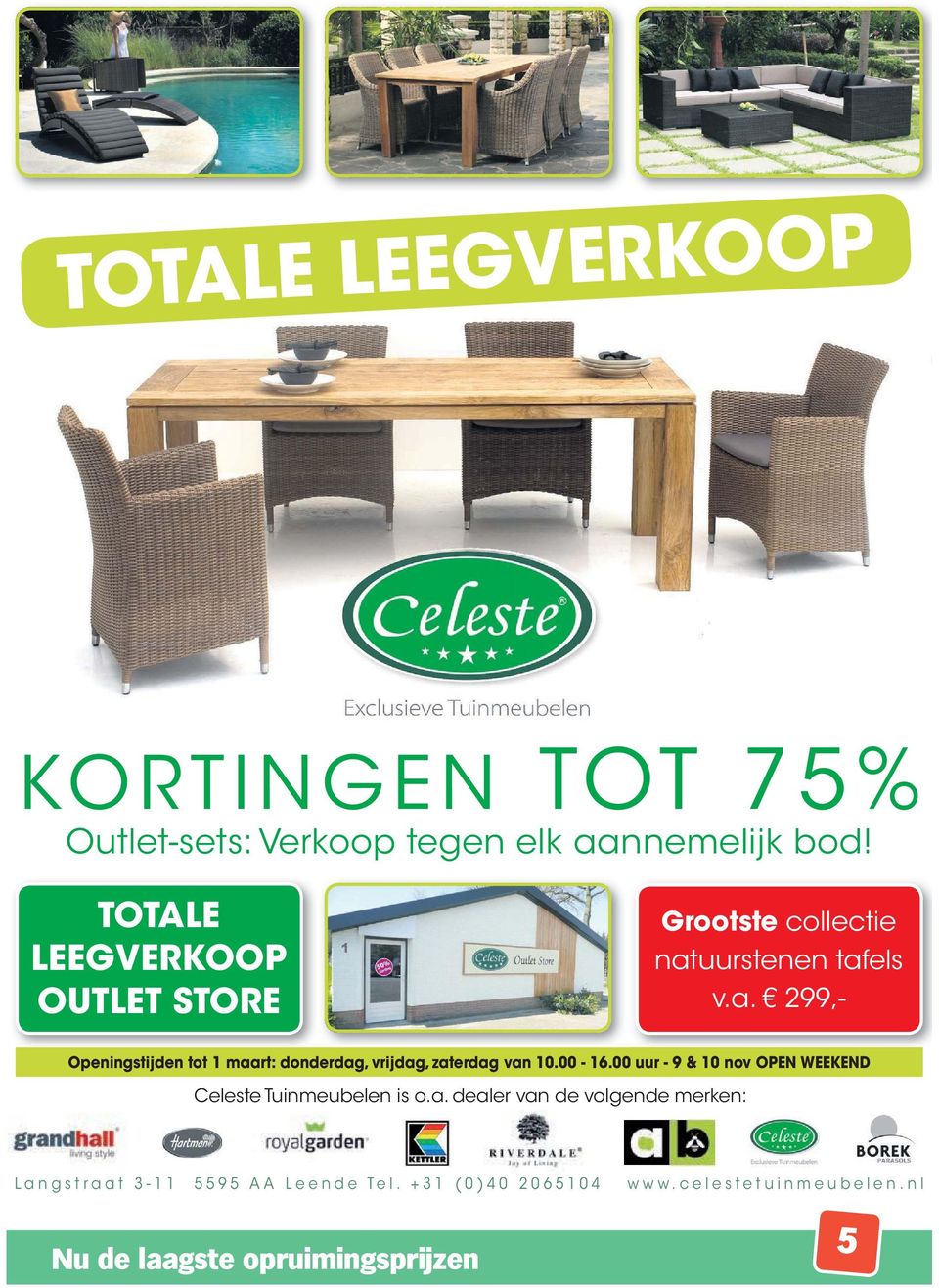 uurstenen tafels v.a. 299,- Openingstijden tot 1 maart: donderdag, vrijdag, zaterdag van 10.00-16.