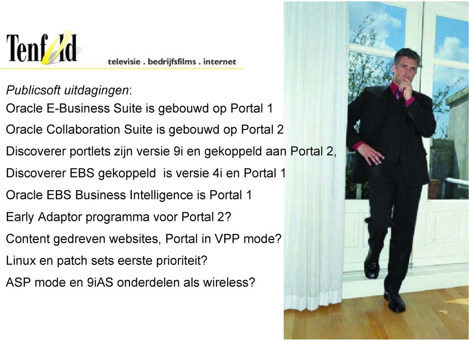 4i en Portal 1 Oracle EBS Business Intelligence is Portal 1 Early Adaptor programma voor Portal 2?