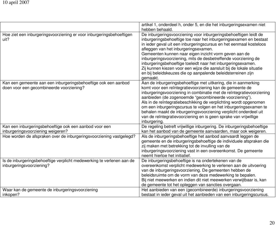 Is de inburgeringsbehoeftige verplicht medewerking te verlenen aan de inburgeringsvoorziening? Waar kan de gemeente de inburgeringsvoorziening inkopen?