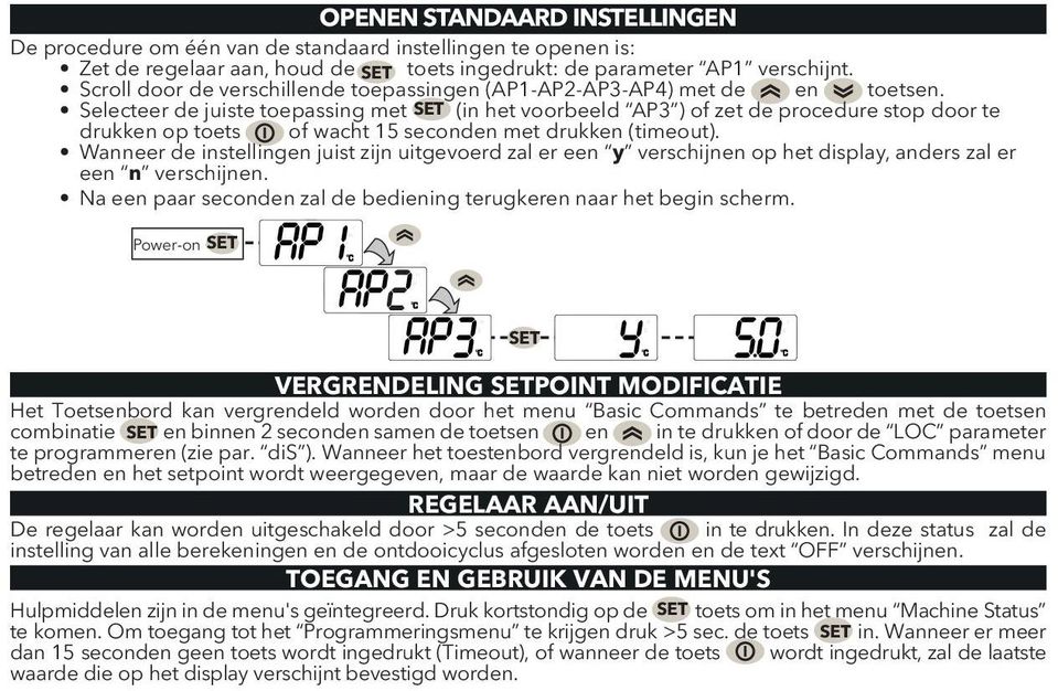 Selecteer de juiste toepassing met SET (in het voorbeeld AP3 ) of zet de procedure stop door te drukken op toets of wacht 15 seconden met drukken (timeout).