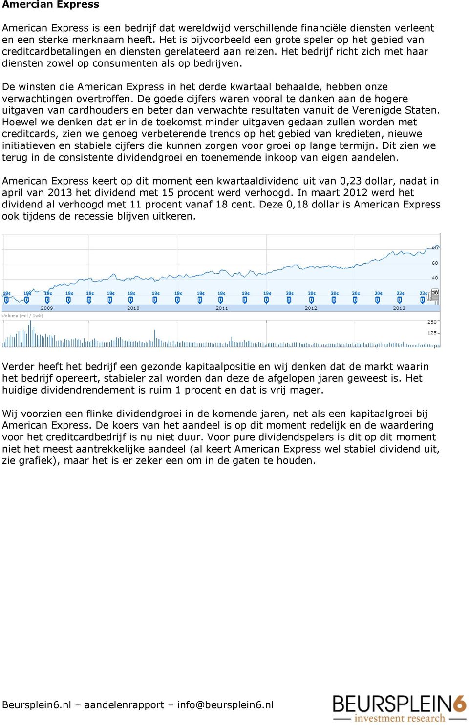 De winsten die American Express in het derde kwartaal behaalde, hebben onze verwachtingen overtroffen.