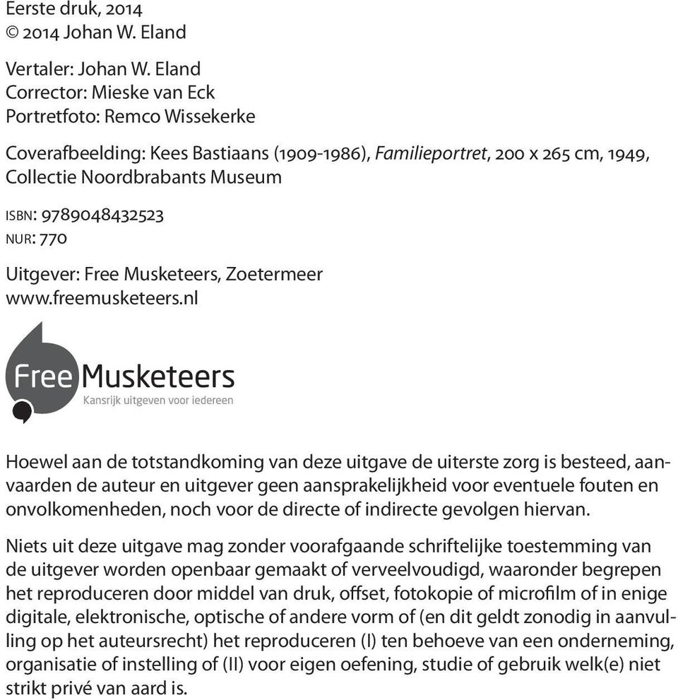 770 Uitgever: Free Musketeers, Zoetermeer www.freemusketeers.