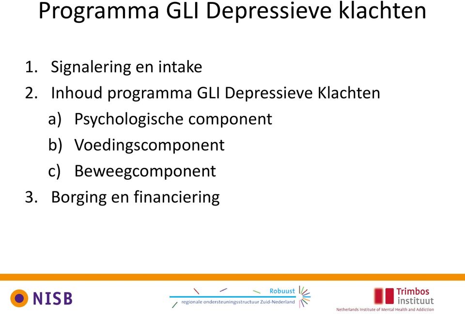 Inhoud programma GLI Depressieve Klachten a)