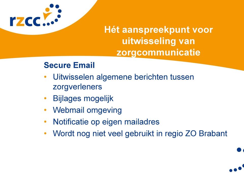 mogelijk Webmail omgeving Notificatie op eigen