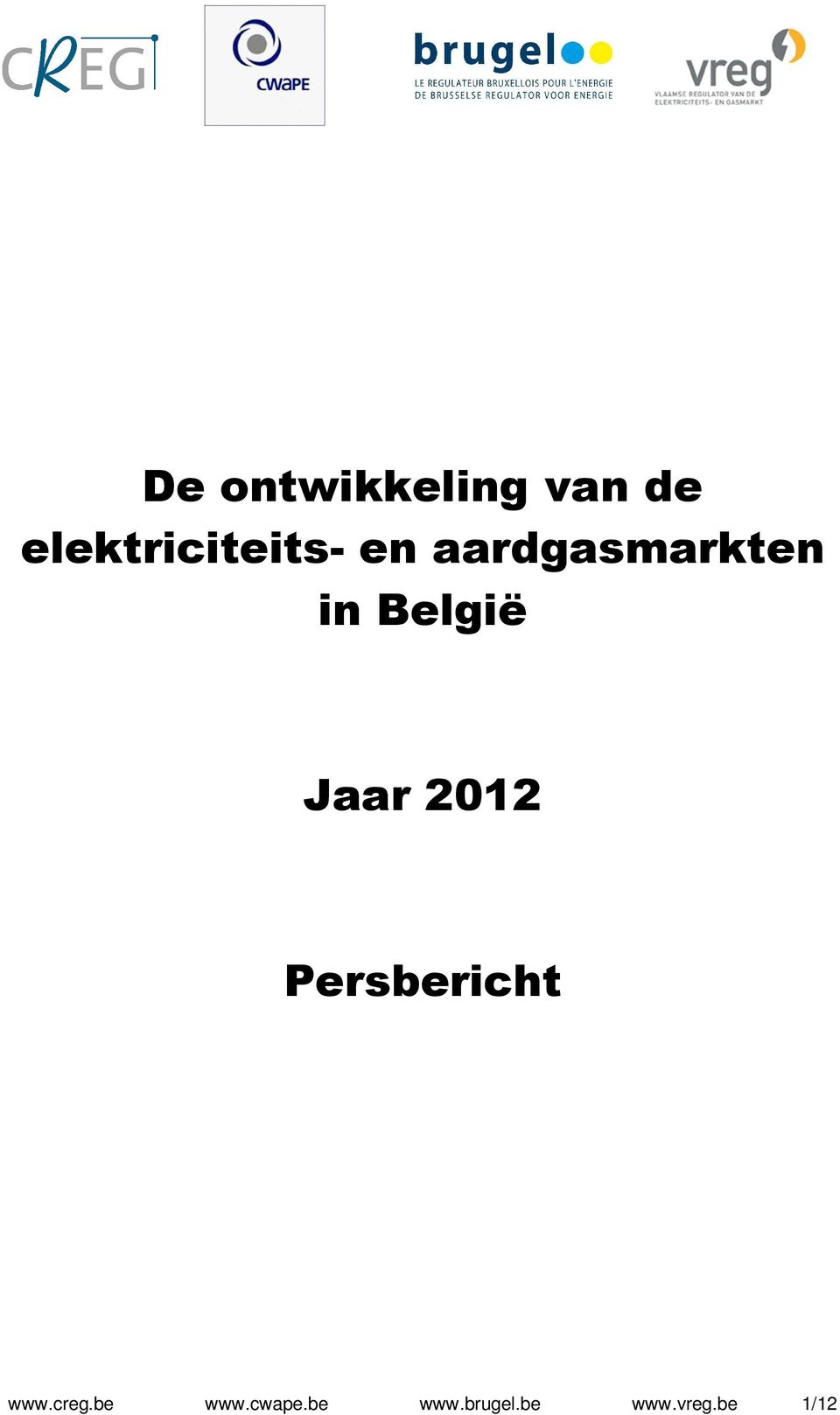 in België Jaar 2012 Persbericht www.