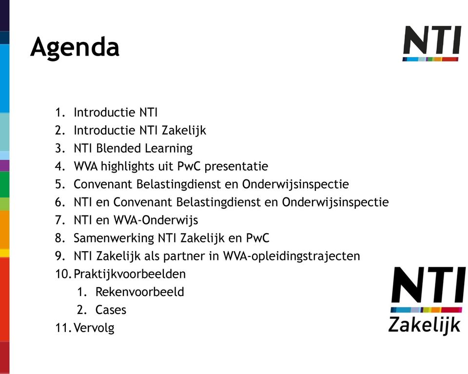 NTI en Convenant Belastingdienst en Onderwijsinspectie 7. NTI en WVA-Onderwijs 8.