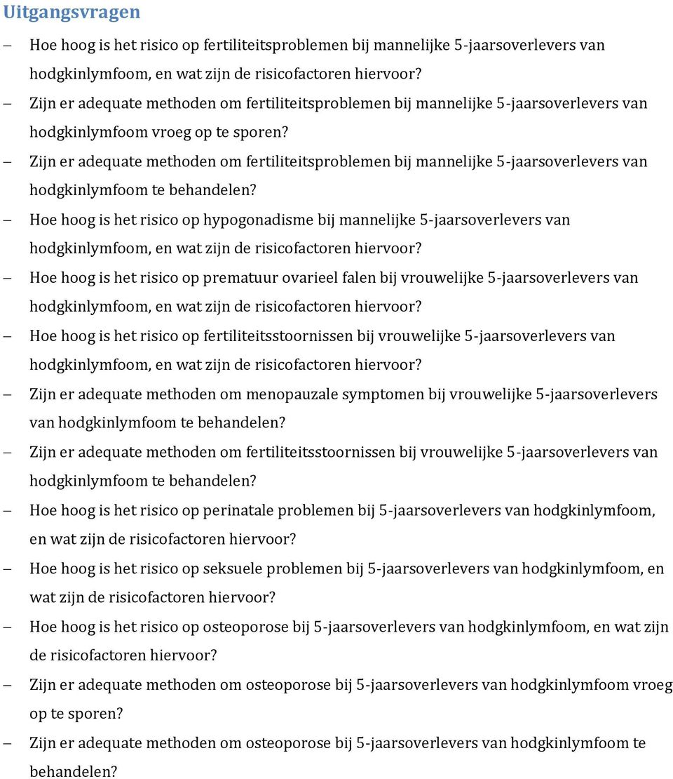 Zijn er adequate methoden om fertiliteitsproblemen bij mannelijke 5-jaarsoverlevers van hodgkinlymfoom te behandelen?