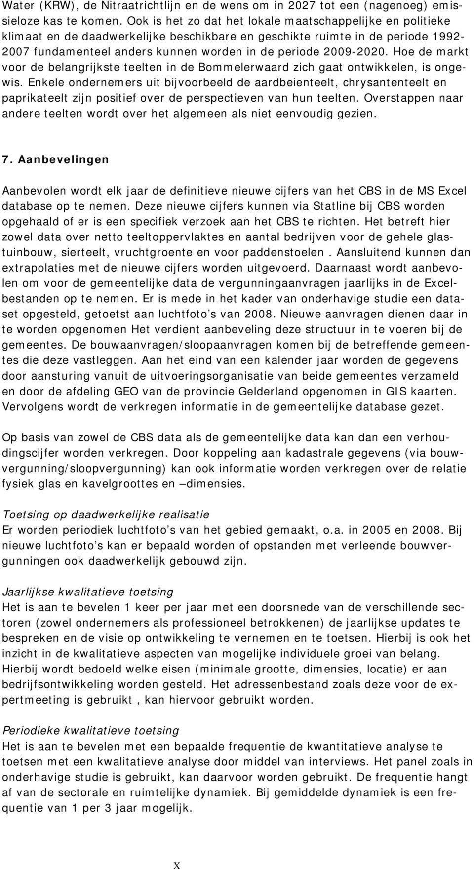 2009-2020. Hoe de markt voor de belangrijkste teelten in de Bommelerwaard zich gaat ontwikkelen, is ongewis.