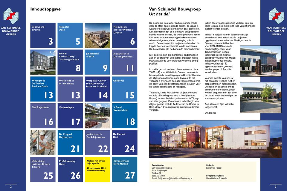 Woudrichem 11 15 De economie kent weer en lichte groei, mede door de sterk aantrekkende export, de vraag is wanneer de bouwsector hiervan gaat profiteren.