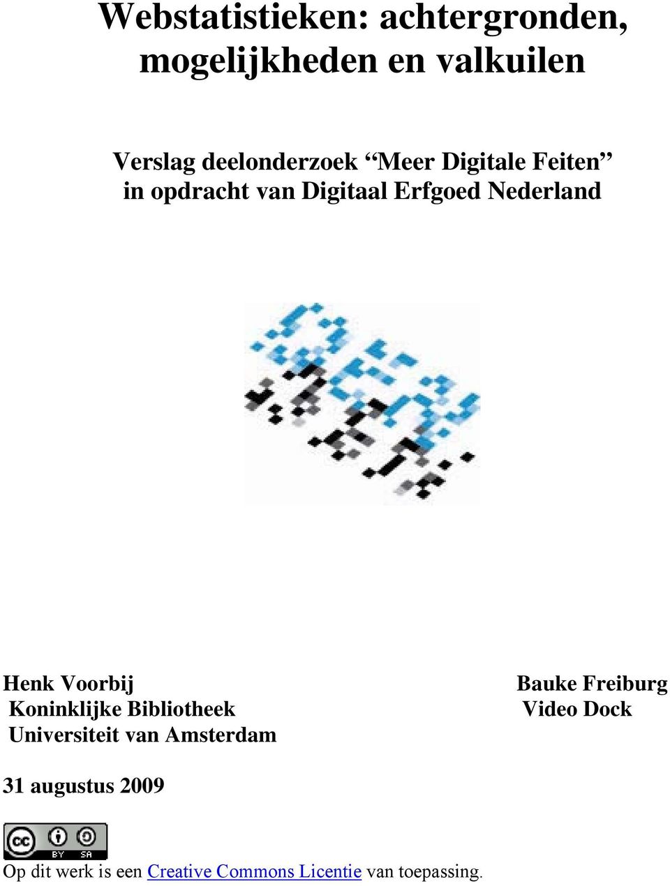 Henk Voorbij Koninklijke Bibliotheek Universiteit van Amsterdam Bauke