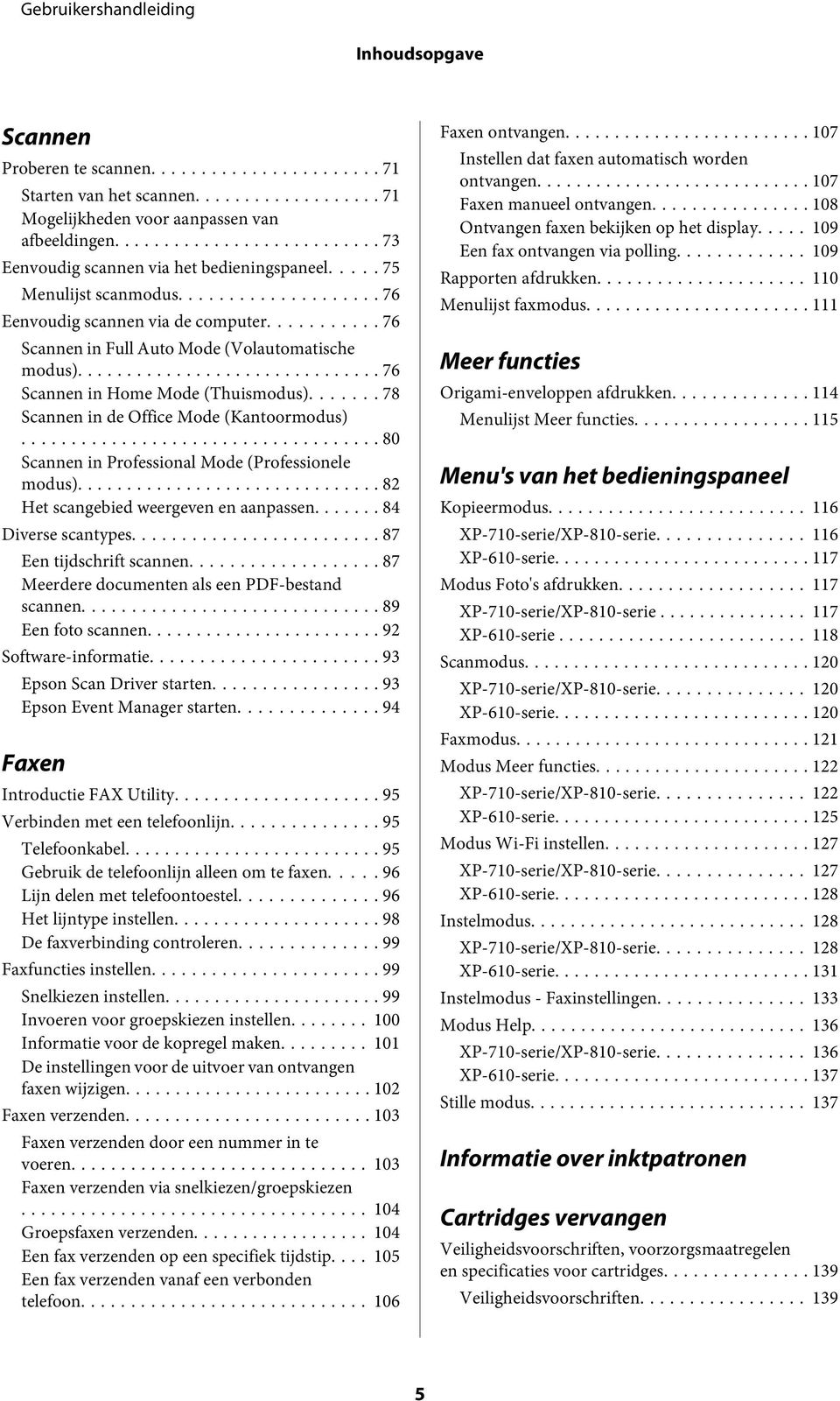 .. 80 Scannen in Professional Mode (Professionele modus)... 82 Het scangebied weergeven en aanpassen... 84 Diverse scantypes... 87 Een tijdschrift scannen.