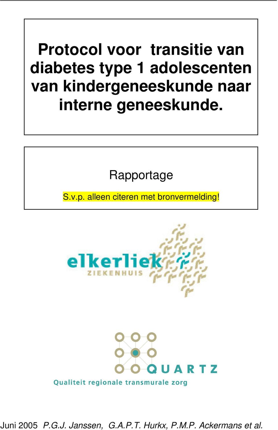 geneeskunde. Rapportage S.v.p. alleen citeren met bronvermelding!