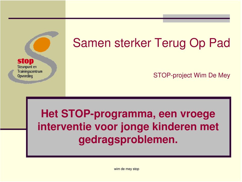 STOP-programma, een vroege