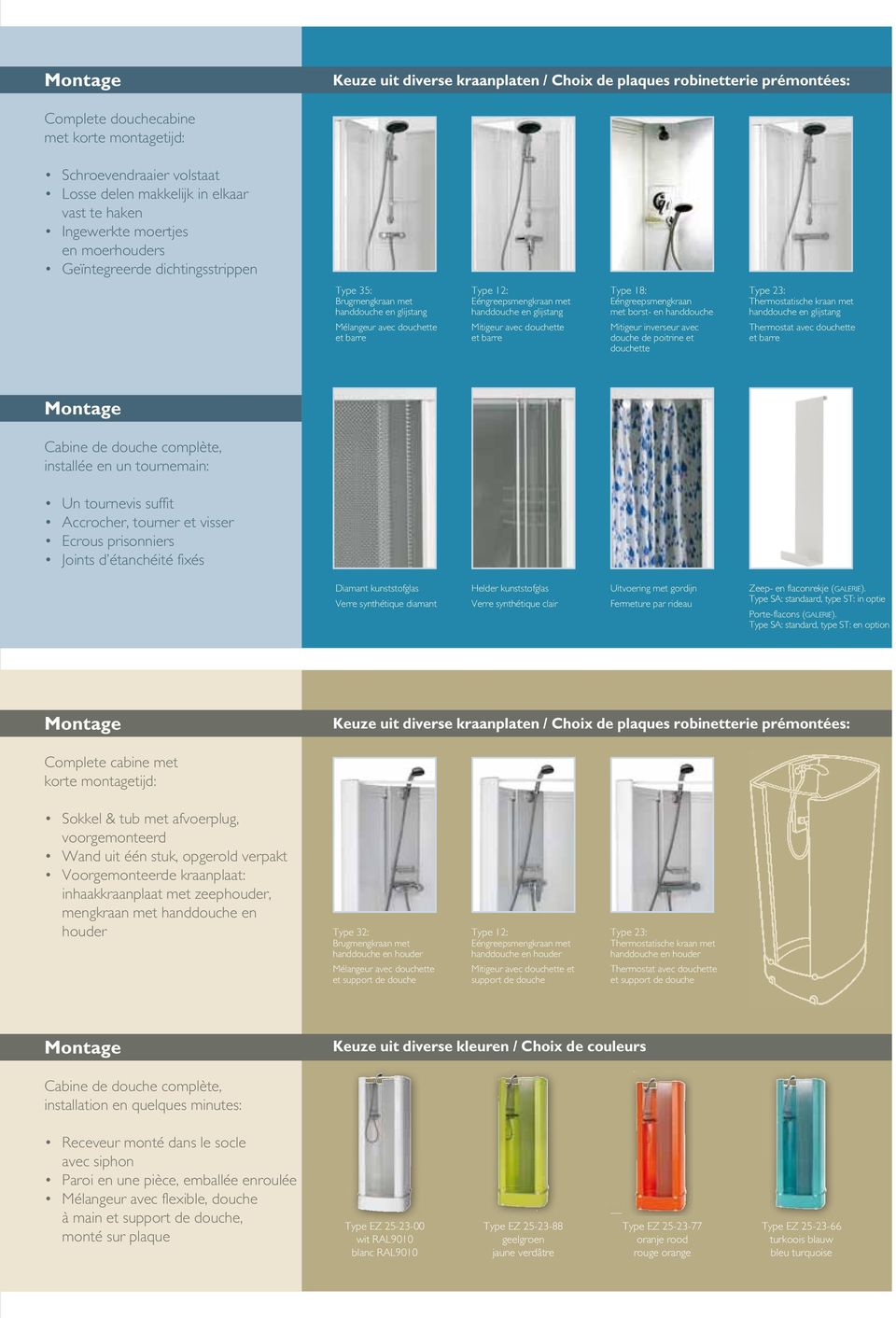 glijstang Mitigeur avec douchette et barre Type 18: Eéngreepsmengkraan met borst- en handdouche Mitigeur inverseur avec douche de poitrine et douchette Type 23: Thermostatische kraan met handdouche