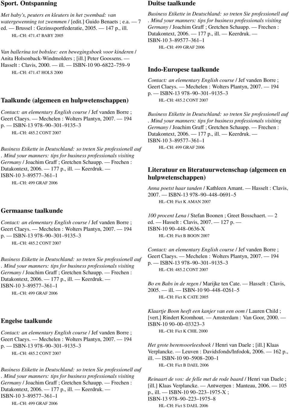 47 HOLS 2000 Taalkunde (algemeen en hulpwetenschappen) Business Etikette in Deutschland: so treten Sie professionell auf.