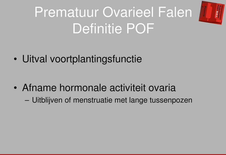 Afname hormonale activiteit ovaria