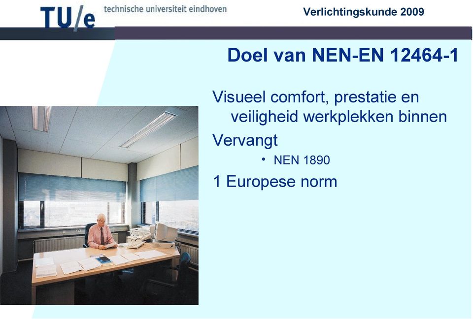 veiligheid werkplekken binnen