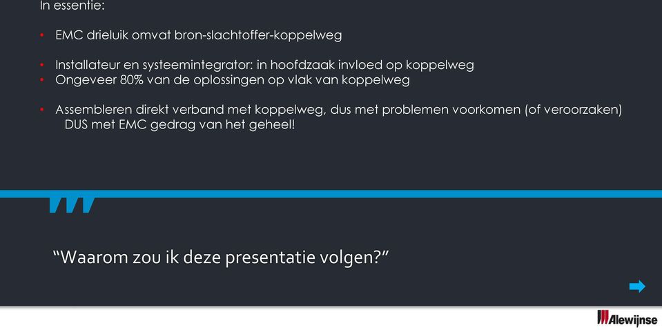 op vlak van koppelweg Assembleren direkt verband met koppelweg, dus met problemen