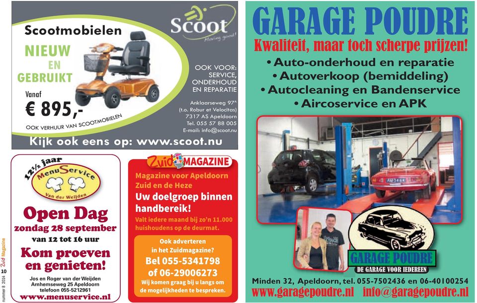 Auto-onderhoud en reparatie Autoverkoop (bemiddeling) Autocleaning en Bandenservice Aircoservice en APK 10 Open Dag zondag 28 september van 12 tot 16 uur Kom proeven en genieten!