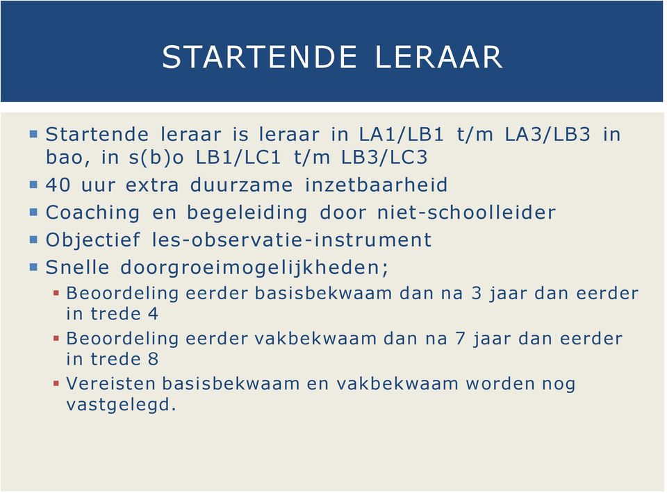 les-observatie-instrument Snelle doorgroeimogelijkheden; Beoordeling eerder basisbekwaam dan na 3 jaar dan