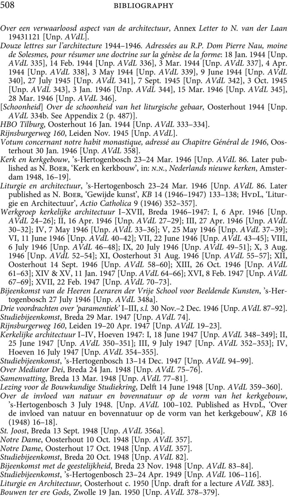 AVdL 339], 9 June 1944 [Unp. AVdL 340], 27 July 1945 [Unp. AVdL 341], 7 Sept. 1945 [Unp. AVdL 342], 3 Oct. 1945 [Unp. AVdL 343], 3 Jan. 1946 [Unp. AVdL 344], 15 Mar. 1946 [Unp. AVdL 345], 28 Mar.