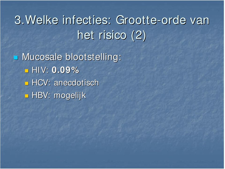 risico (2) Mucosale